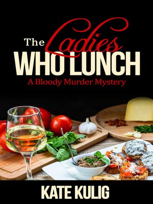 The Ladies Who Lunch - ebook